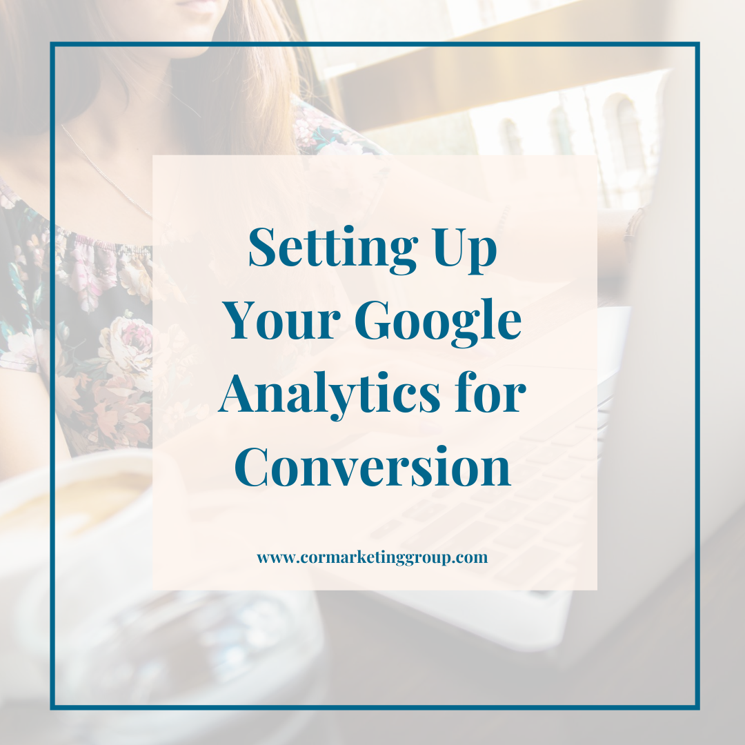 Setting Up Your Google Analytics for Conversion