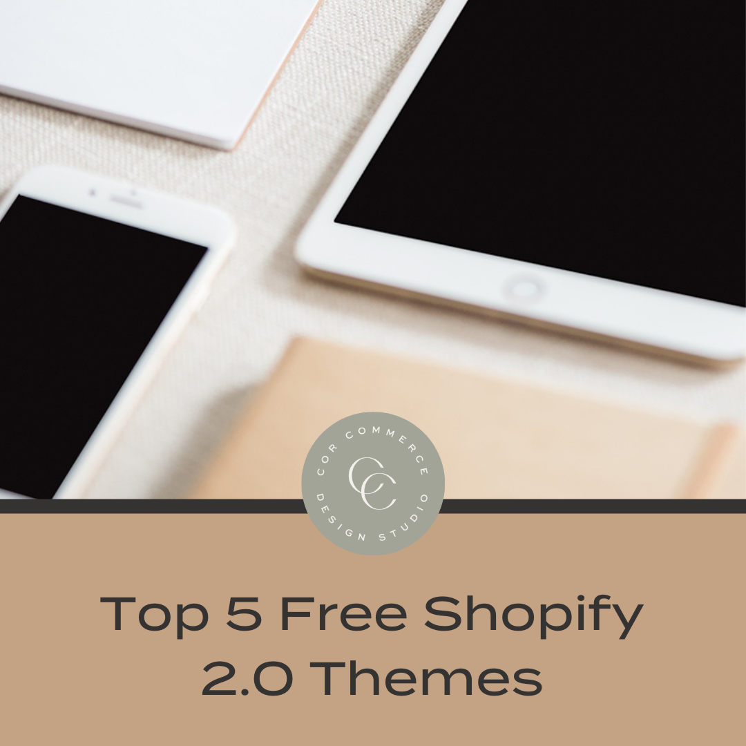 Our Top 5 Free Shopify 2.0 Themes