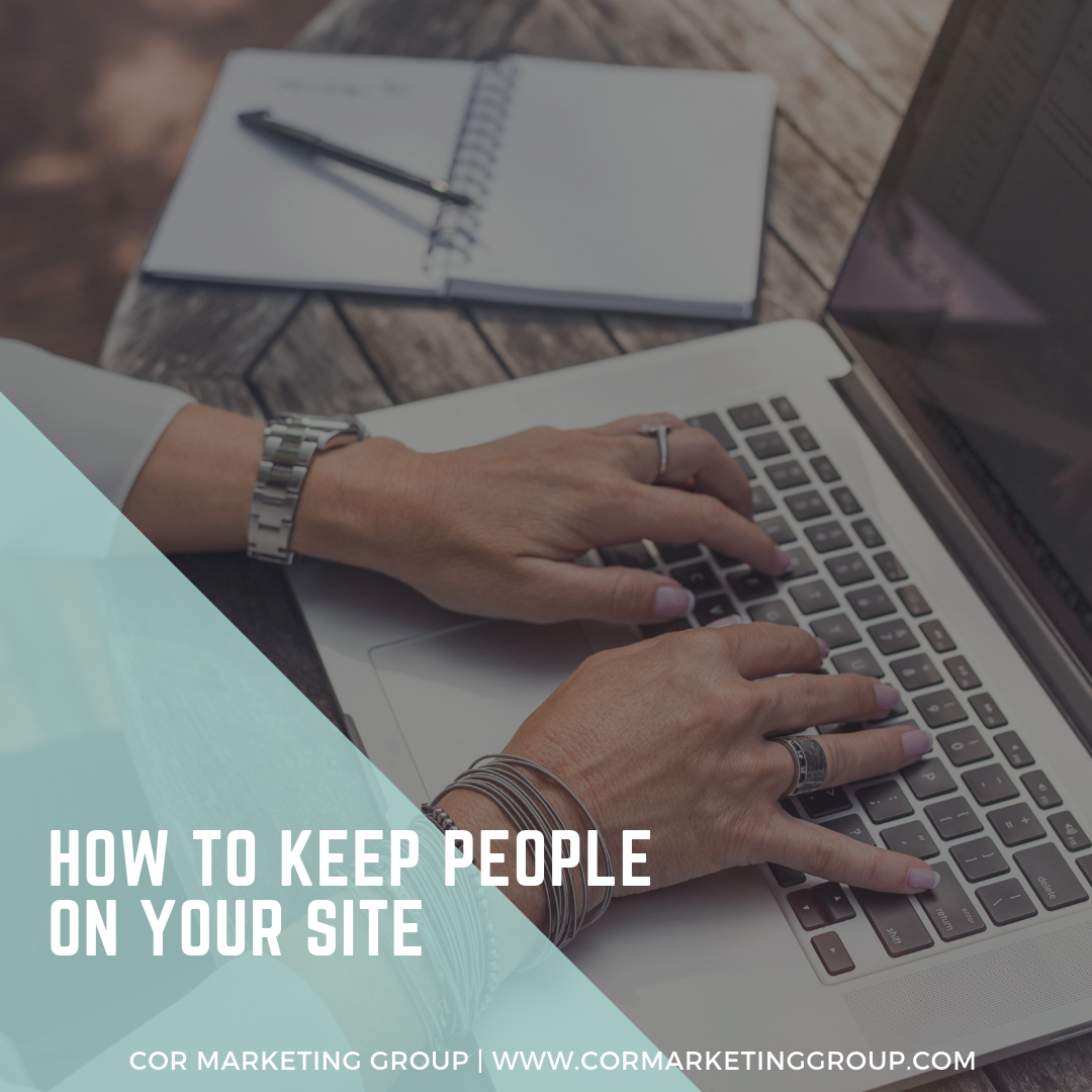 How to Keep People On Your Site