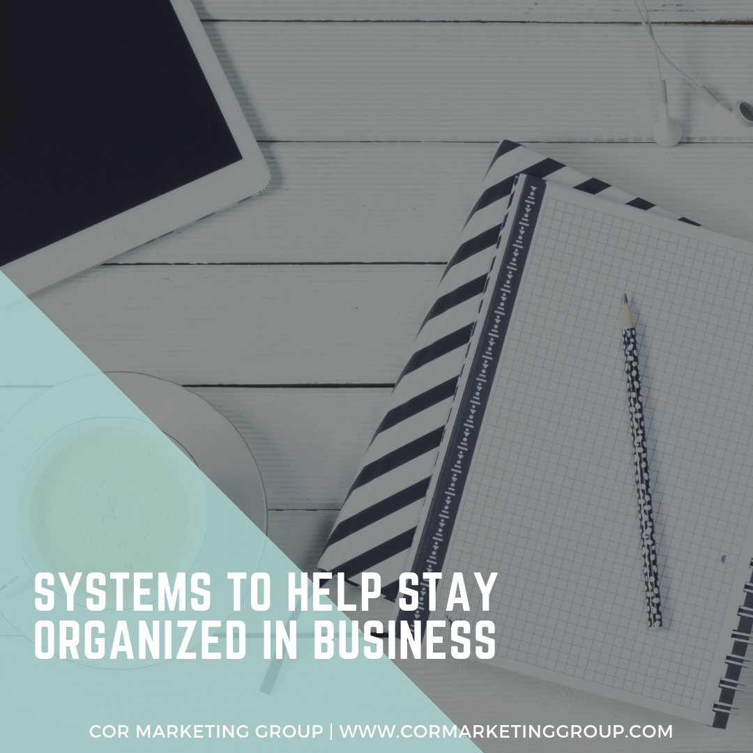 Systems to Help Stay Organized In Business